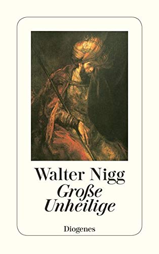 Große Unheilige (detebe) von Diogenes Verlag